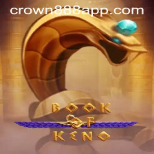 Discover the Exciting World of BookOfKeno with Crown888